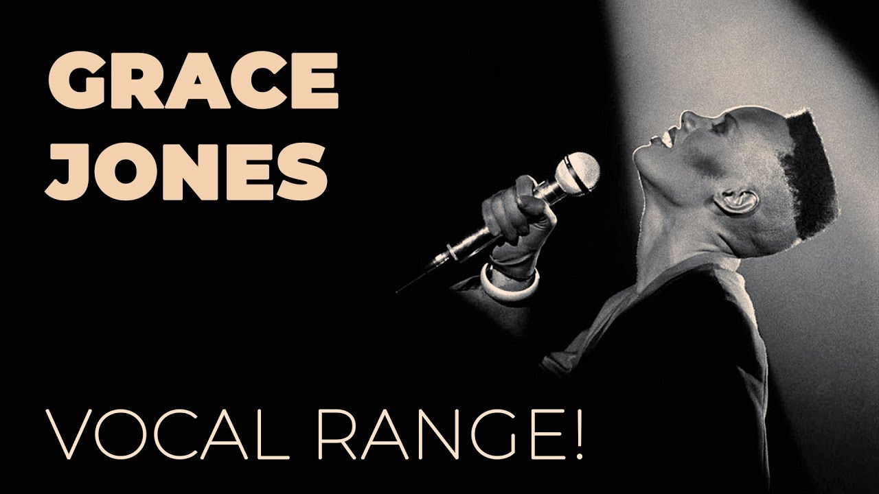 Grace Jones' Vocal Range (E2 - A♭5 - B♭5 (E7))