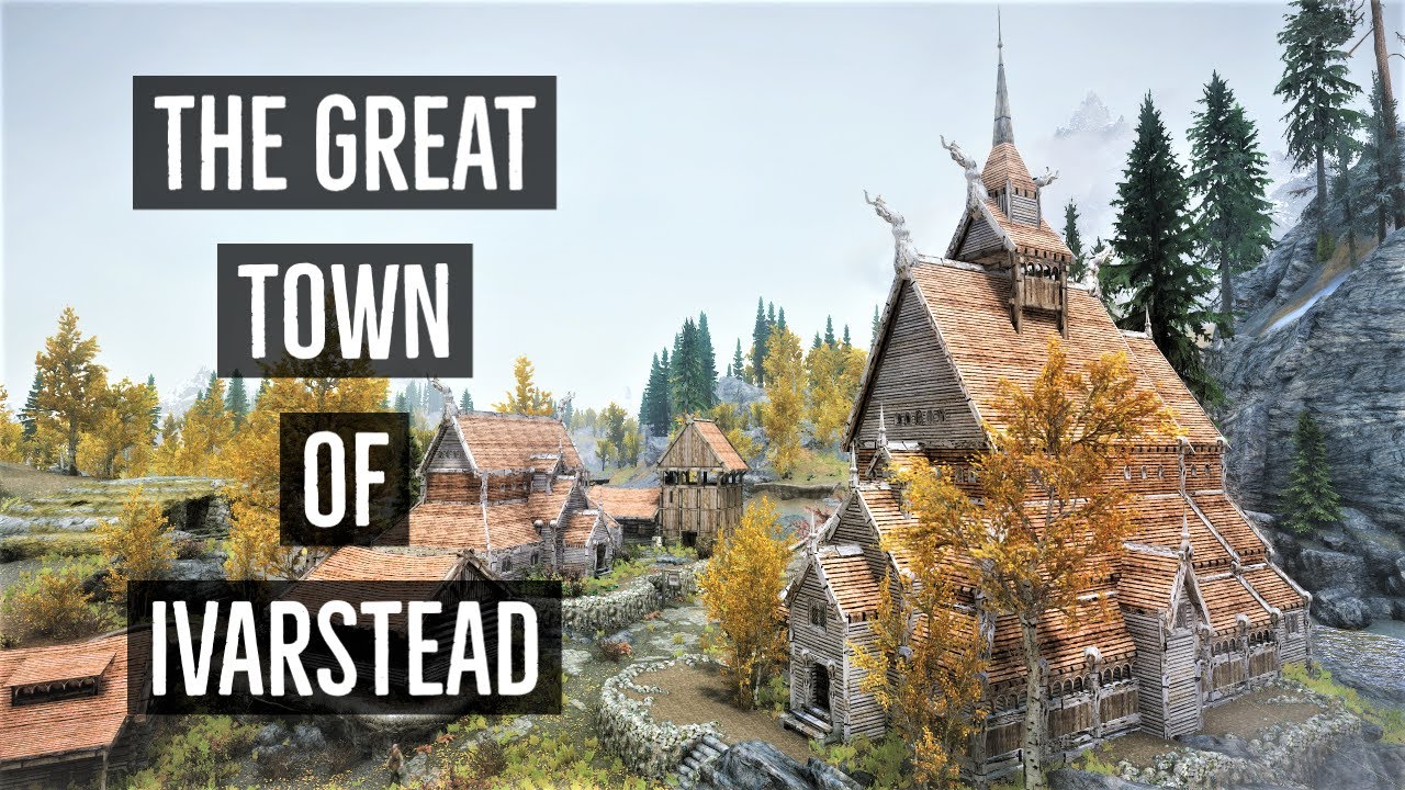 Skyrim Mods: The Great Town of Ivarstead SSE (PC & XBOX)