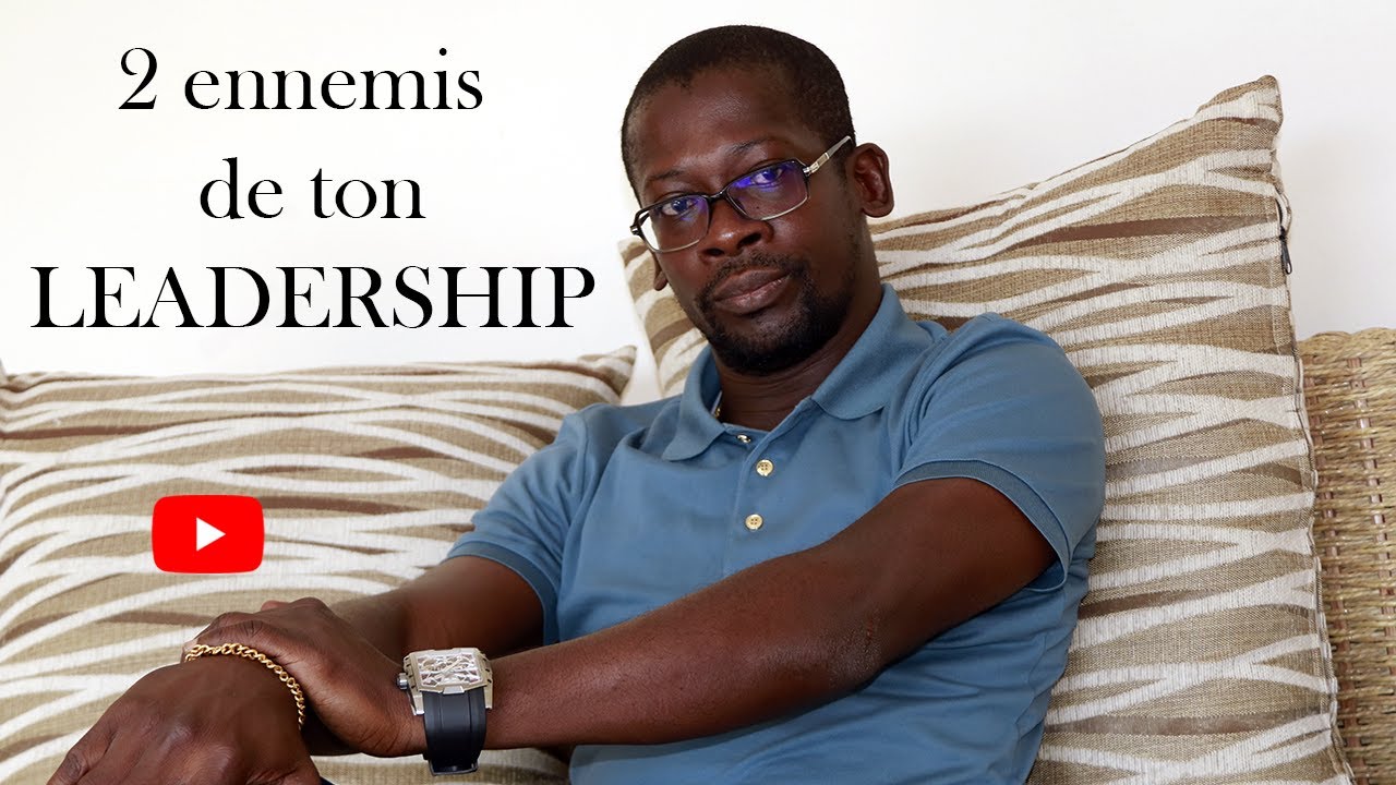 2 ennemis de ton leadership