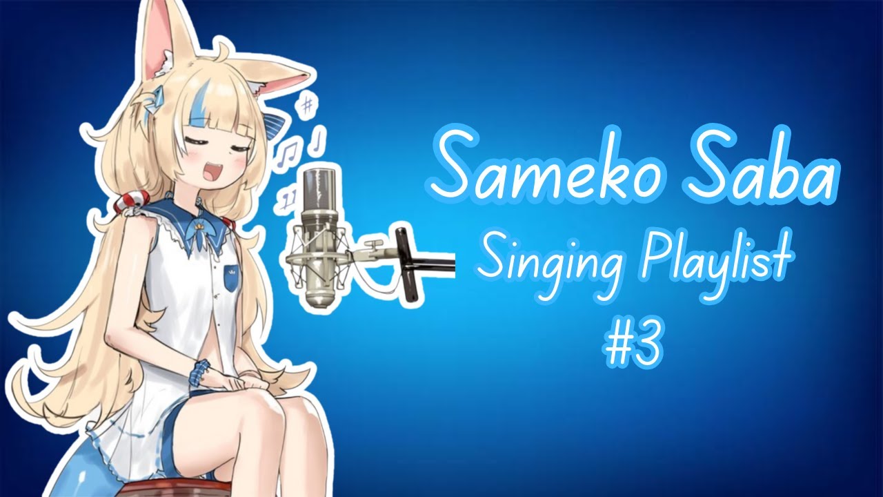 【Saba Karaoke Playlists】Sameko Saba Singing Playlist 3