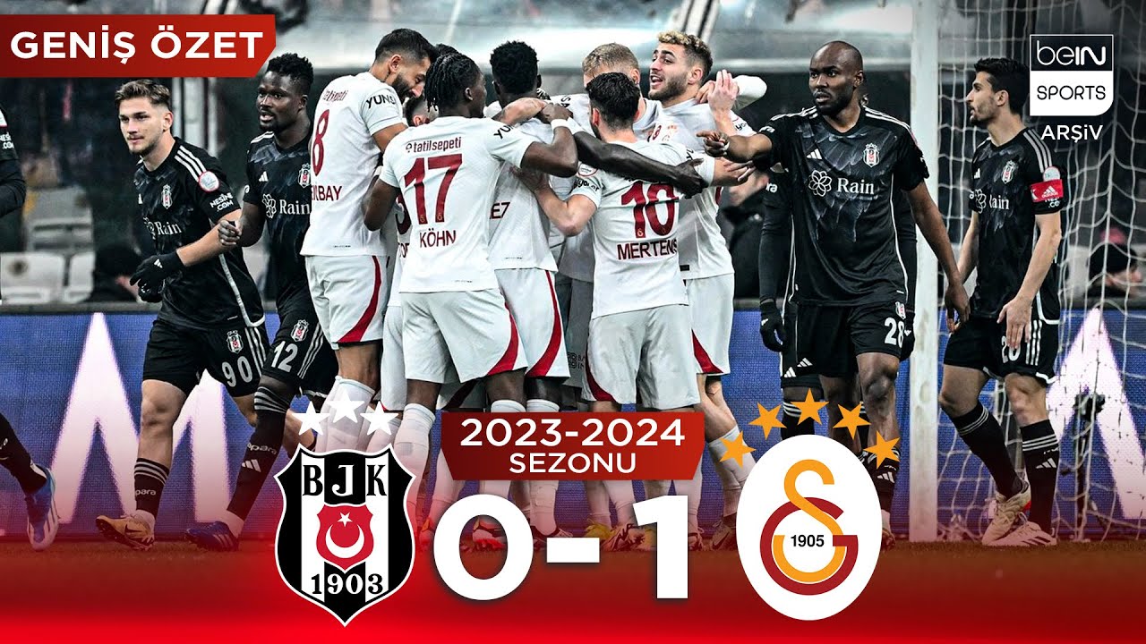 GENİŞ &Ouml;ZET: Beşiktaş (0-1) Galatasaray | 28. Hafta - 2023/2024