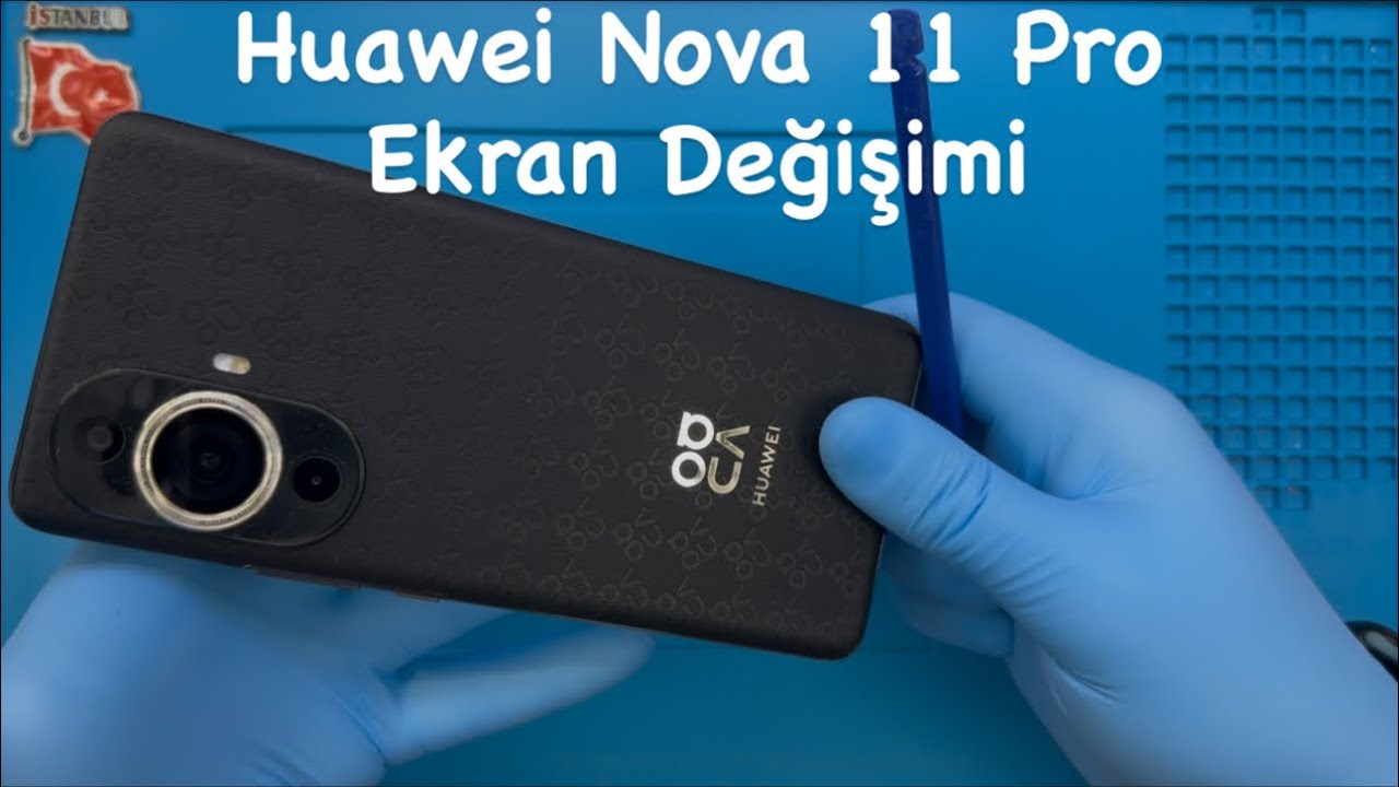 Huawei Nova 11 Pro Ekran Değişimi 🇹🇷
