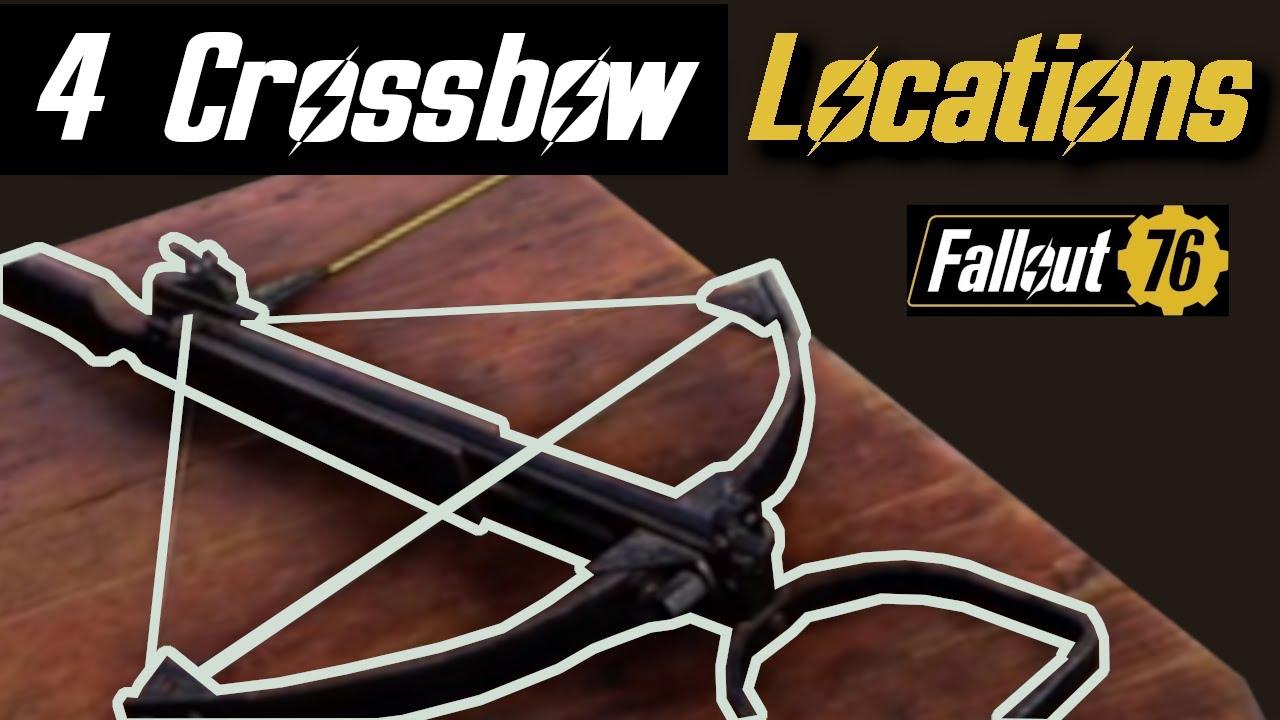 Where To Find A Crossbow In Fallout 76 | 4 LOCATIONS !