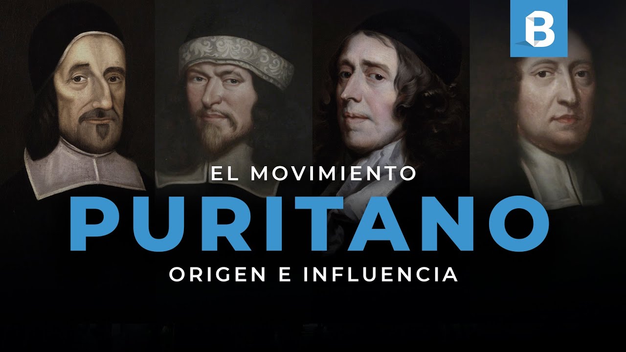 ¿Qué es y cómo NACIÓ el PURITANISMO? ¿Qué podemos APRENDER de los PURITANOS? | BITE