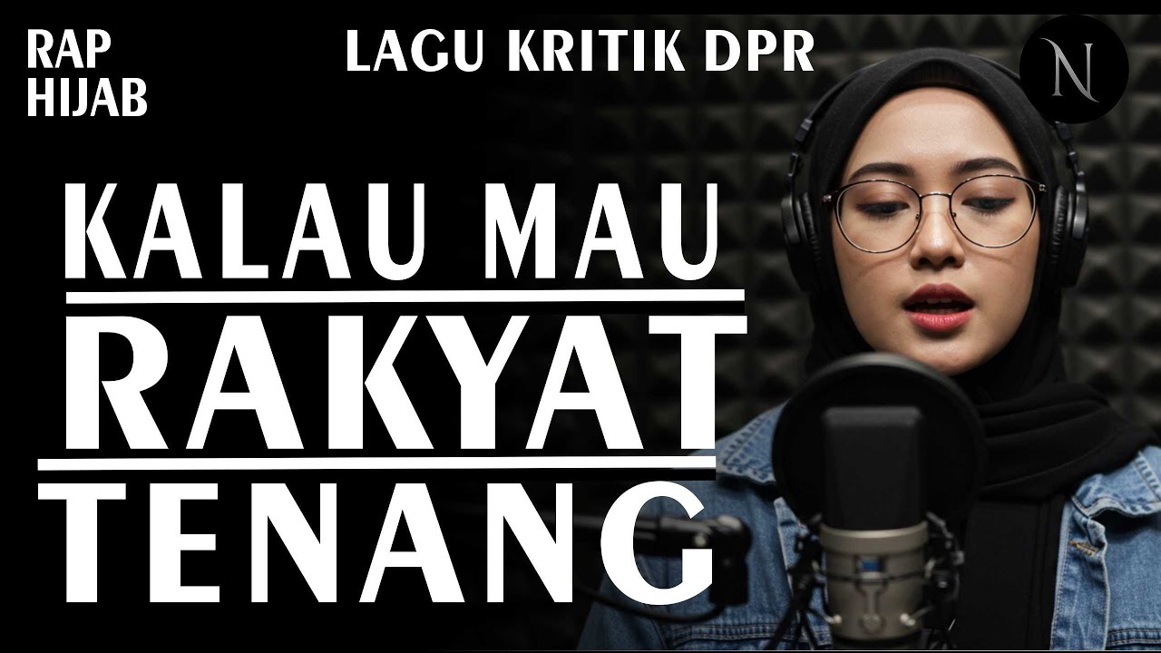 LAGU KRITIK DPR || KALAU MAU RAKYAT TENANG - NOIRNA RAP HIJAB (Official Music Video)