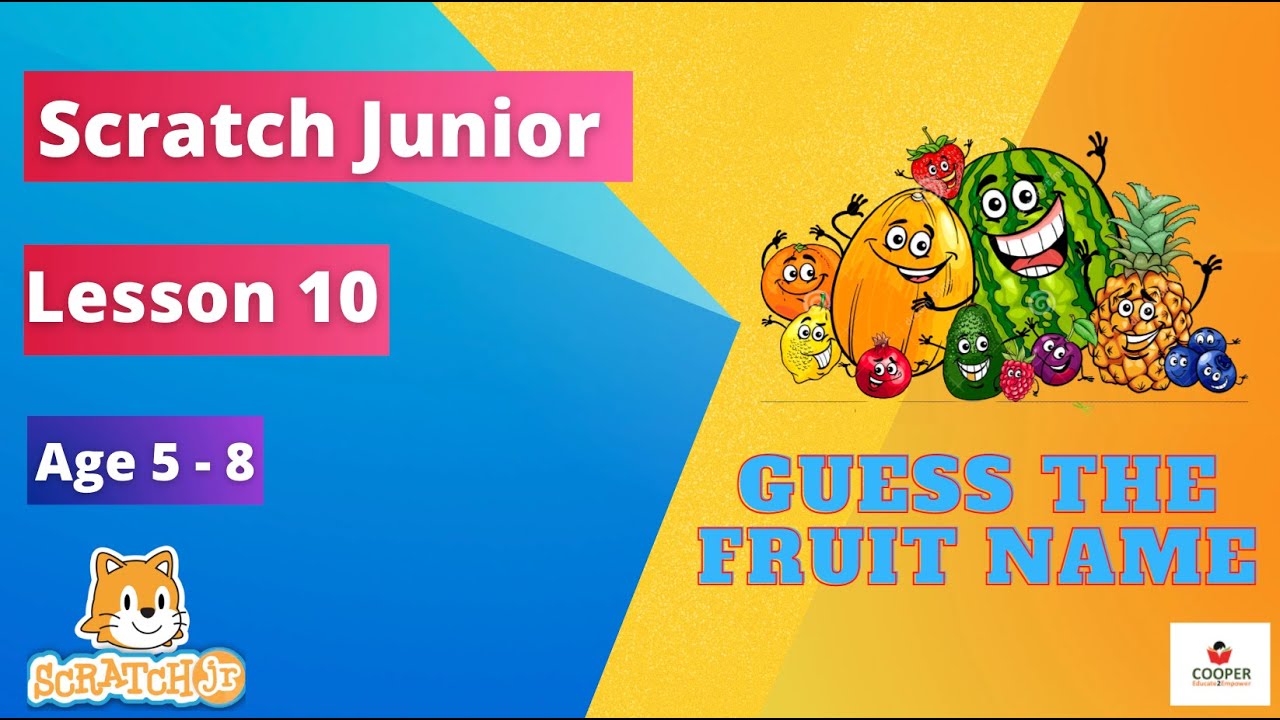 Scratch Junior Lesson 10: Guess the Fruit Name Game
