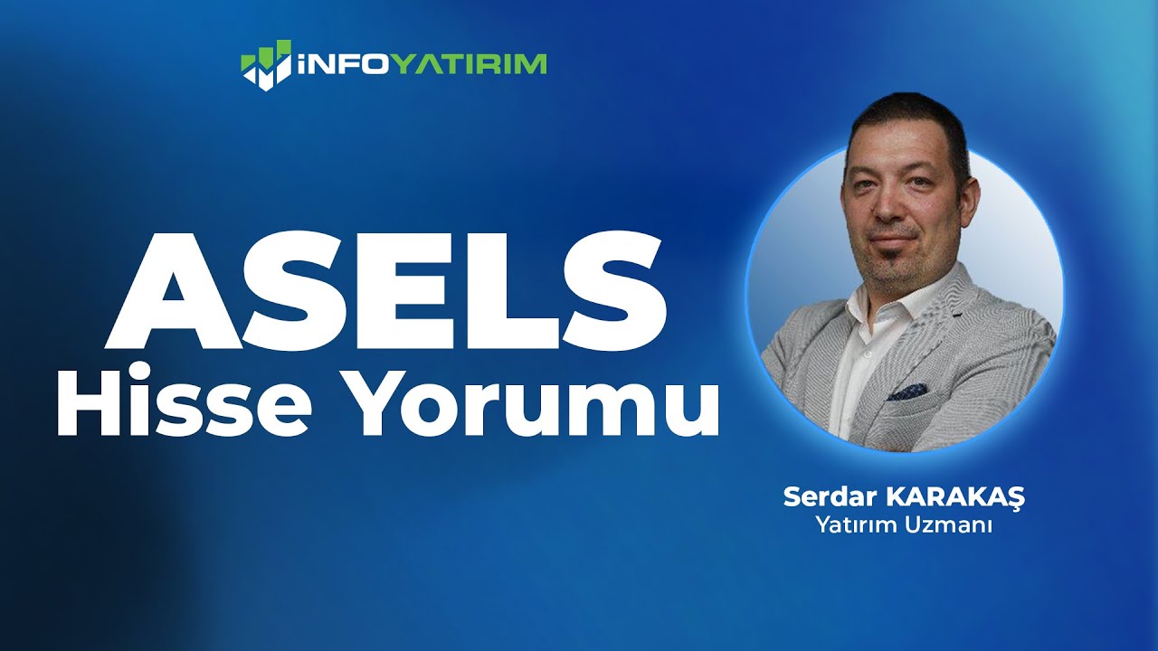 Serdar Karakaş'tan ASELS Hisse Yorumu 24 Aralık 2025 | İnfo Yatırım