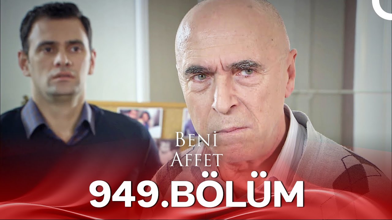 Beni Affet 949. Bölüm