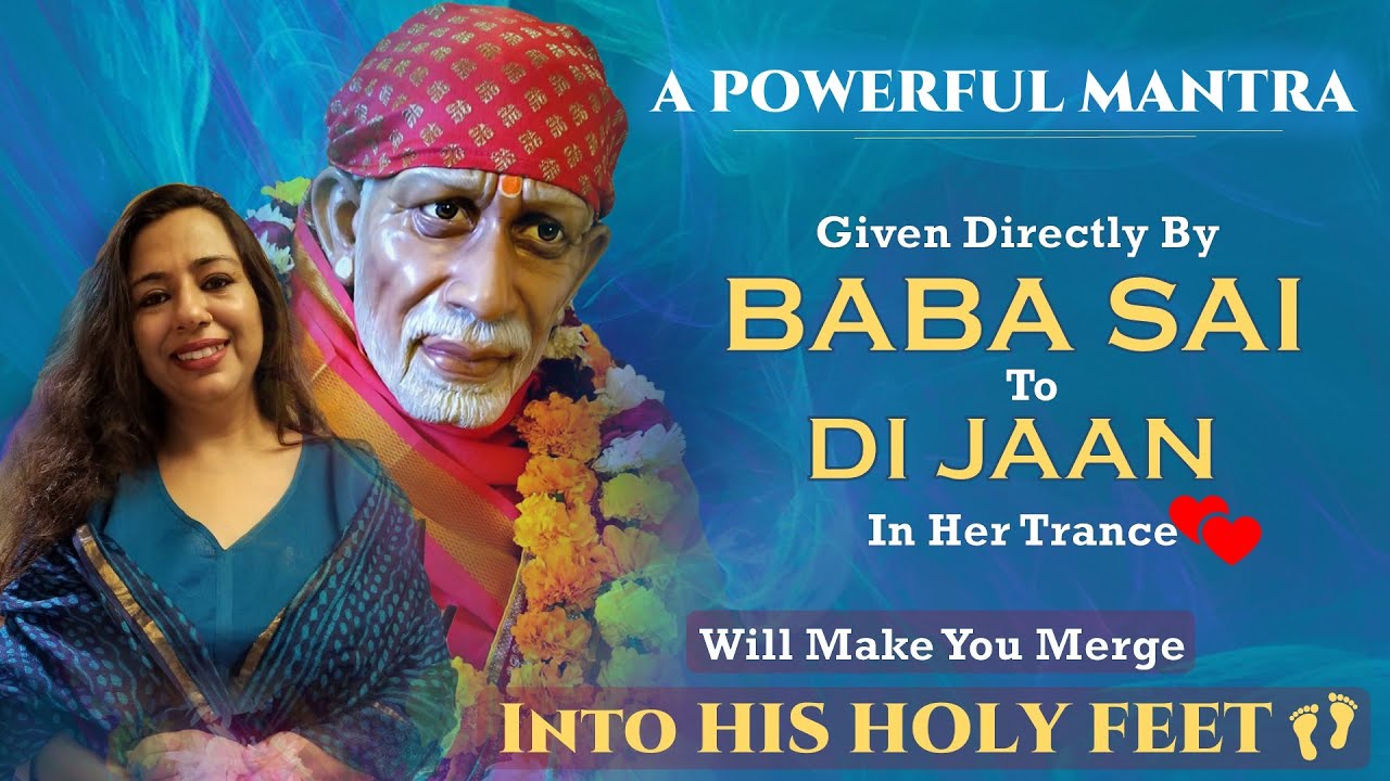 A Powerful Mantra Given Directly By Baba Sai To Di Jaan In Her Trance 💕//Di Jaan Jaya Wahi//