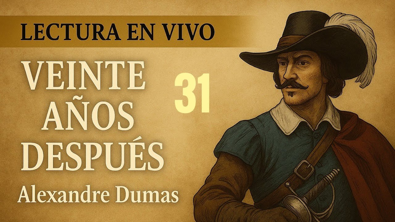 VEINTE AÑOS DESPUÉS | 31 | - Alejandro Dumas.  Lectura en vivo en español