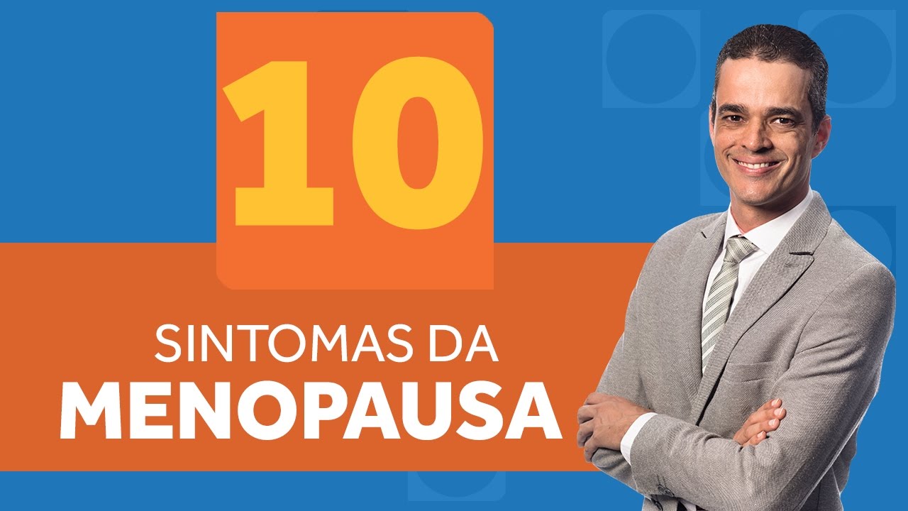 10 Sintomas da MENOPAUSA | Dr. Rocha