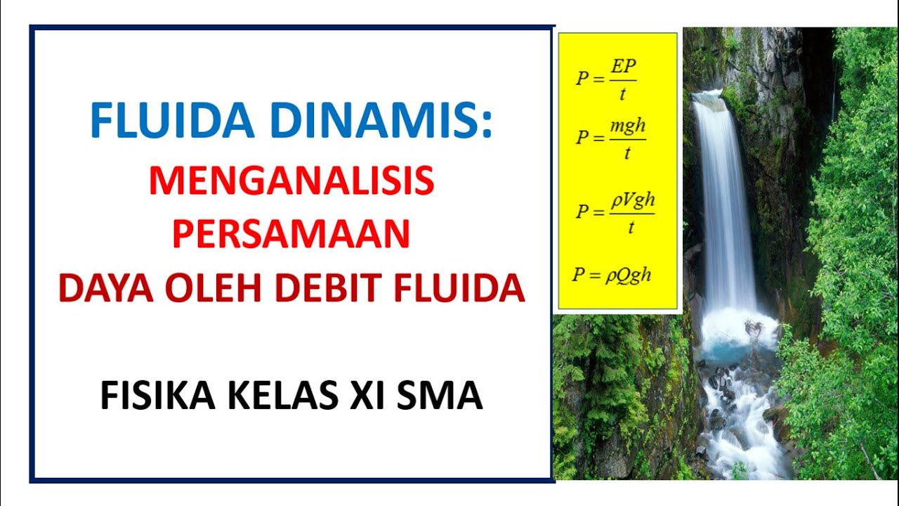 Fluida Dinamis : Menganalisis Persamaan Daya oleh Debit Fluida | Fisika Kelas XI