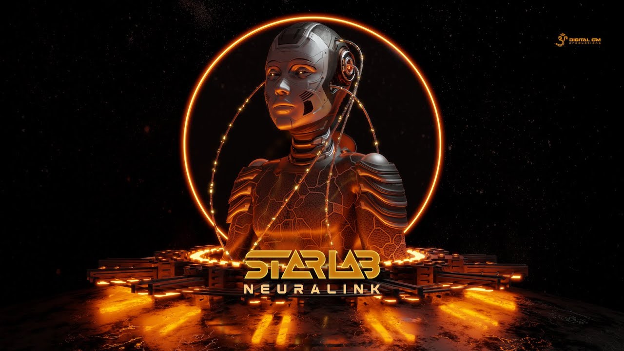 StarLab - Neuralink | PSYTRANCE