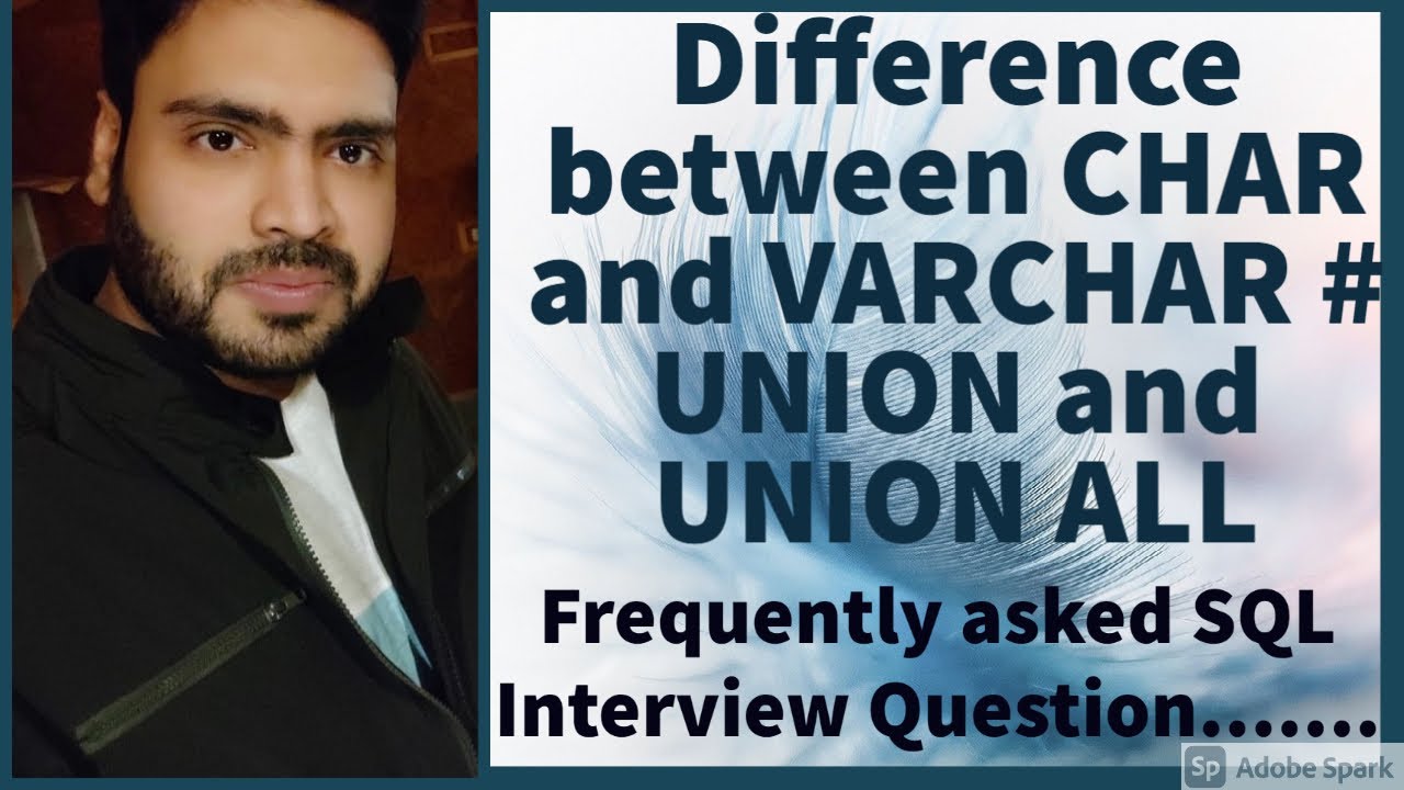 Difference between CHAR & VARCHAR | Difference between UNION and UNION ALL | SQL Interview Question