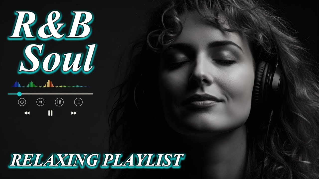 【R&B Soul】 Soulful Relaxing Playlist – Warm Vocals & Chill Grooves