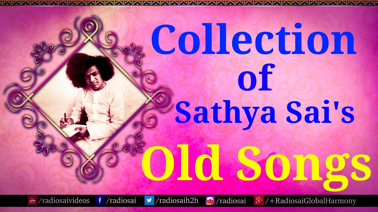 Collection of Sathya Sai's Old Songs | Sathya Sai Geetamulu | Juke Box
