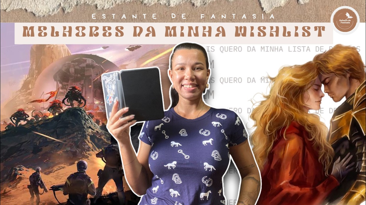 OS 5 LIVROS MAIS ESPERADOS POR MIM | OS LIVROS MAIS COBIÇADOS DA MINHA WISTLIST ESTANTE DE FANTASIA