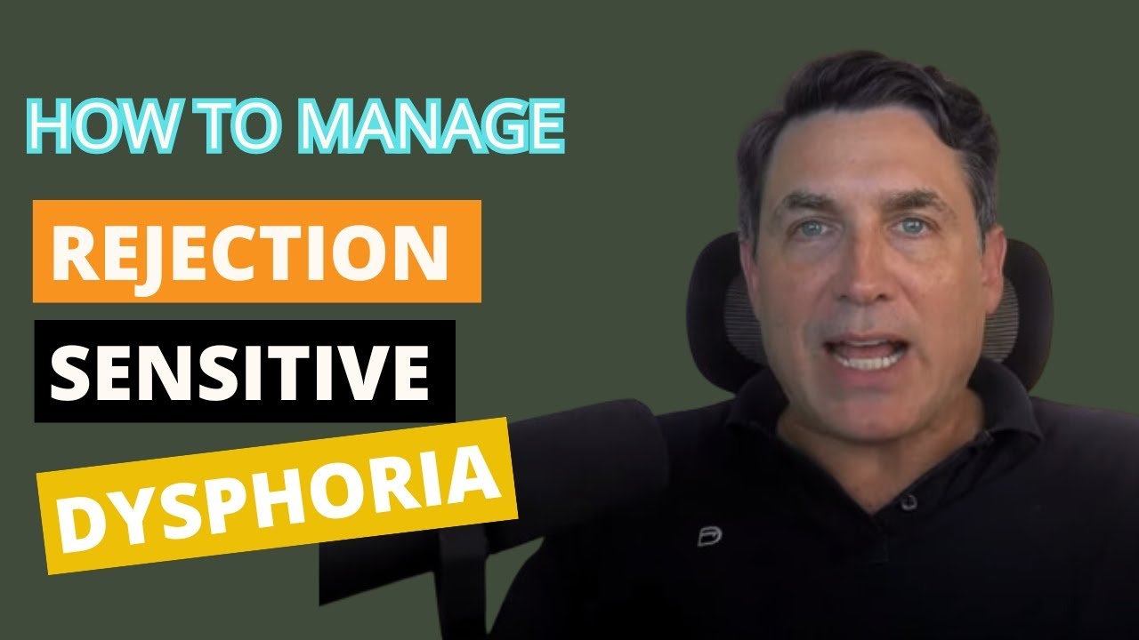 Manage Rejection Sensitive Dysphoria RSD in 30 Days