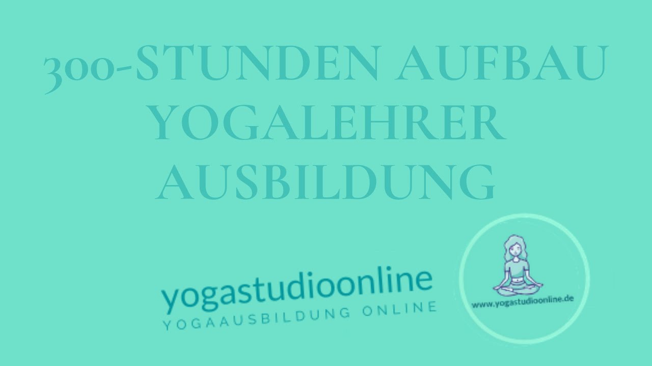 Information 300 Stunden Yogalehrerausbauausbildung online