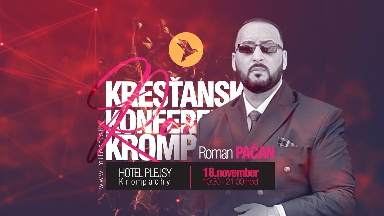 Kresťanská konferencia Krompachy 2023  |  Roman Pačan