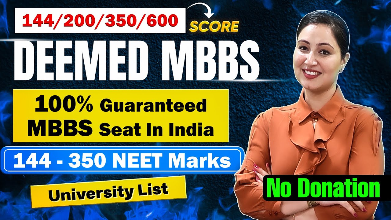 NEET 144-200-300-400-600 Marks Deemed Medical Colleges of India 2025 | Lowest Cut Off Private MBBS