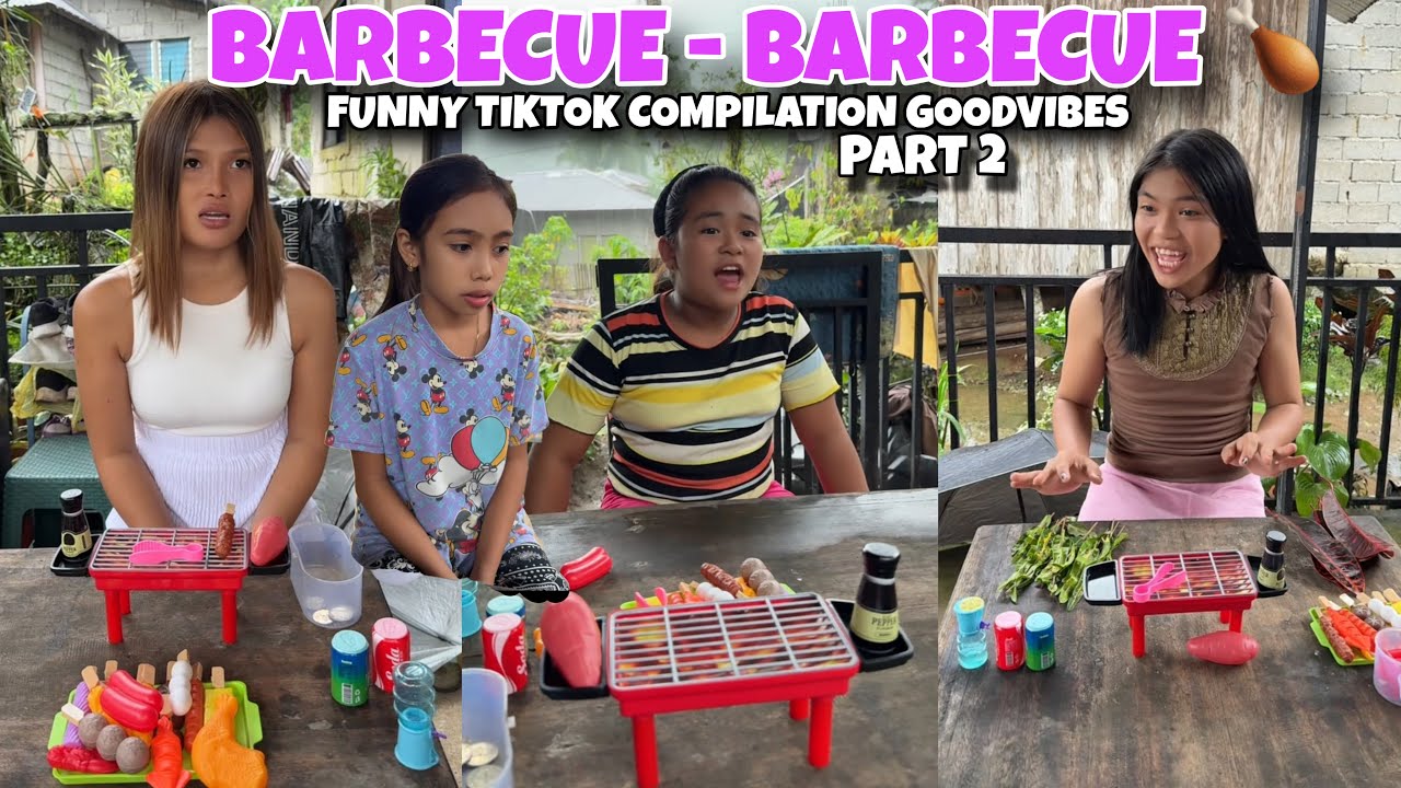 BARBECUE - BARBECUE | PART 2 | FUNNY TIKTOK COMPILATION GOODVIBES | Queenie Dawson 