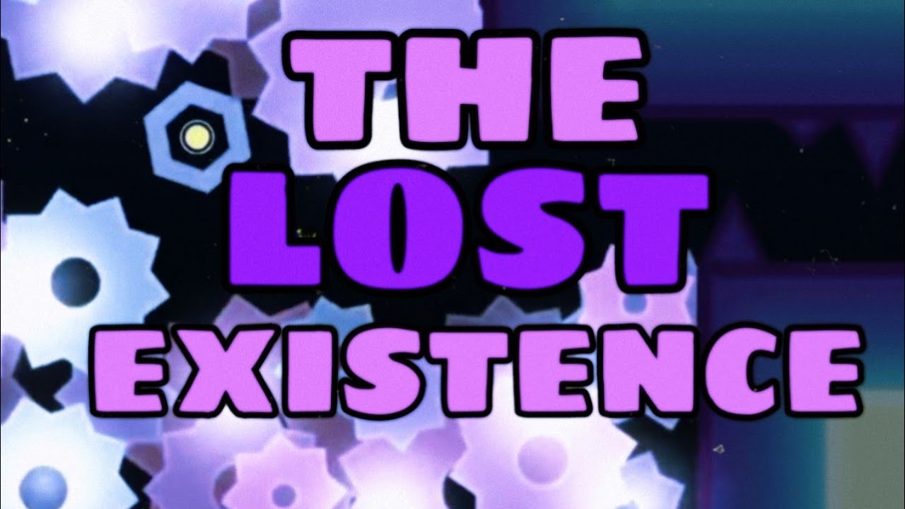 The Lost Existence 100% by JonathanGD (Extreme Demon)