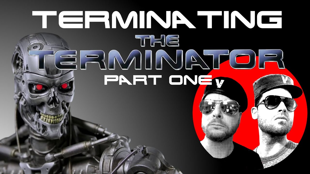 Terminating the Terminator (Part 1) - Val Verde After Hours