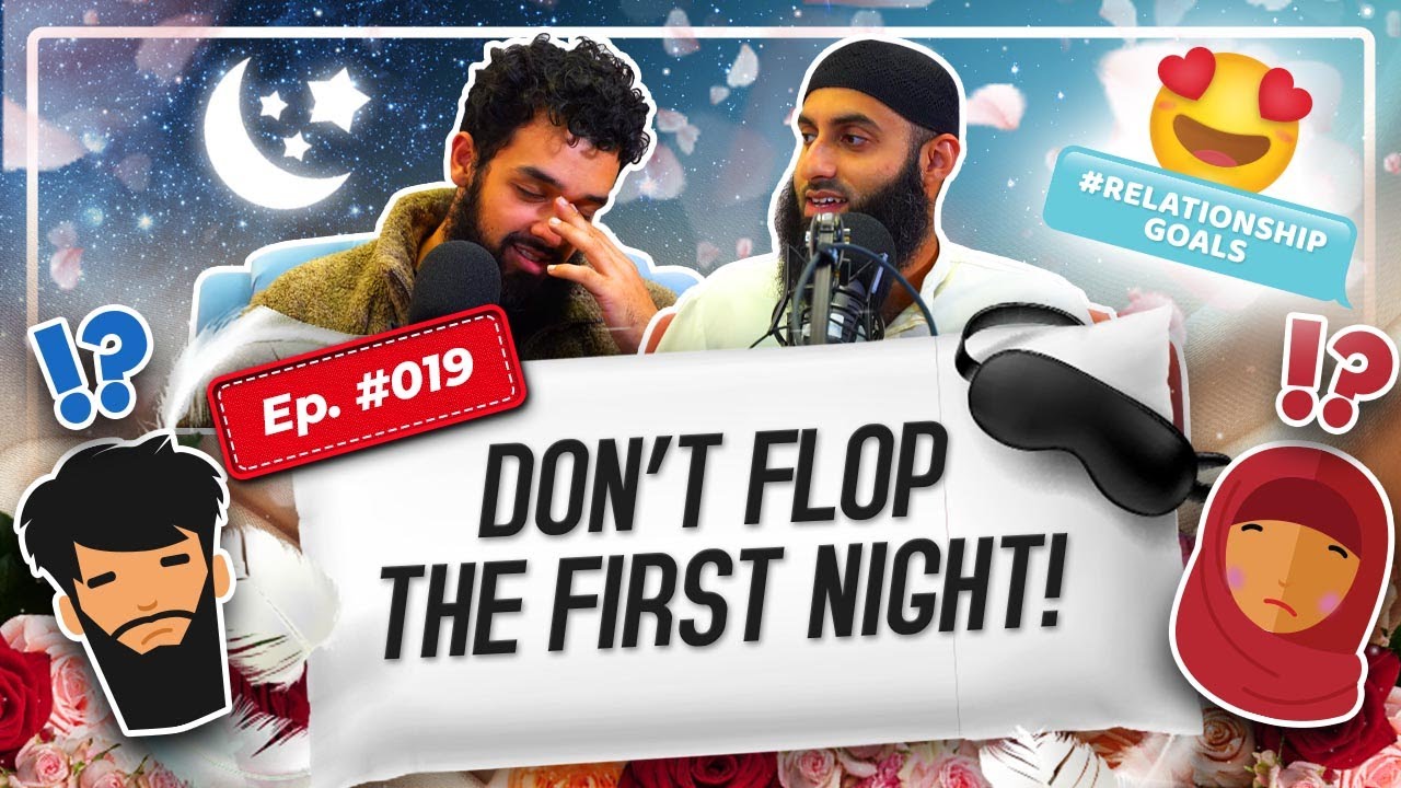 #19 Don’t Flop On The First Night!!|| Relationship Goals