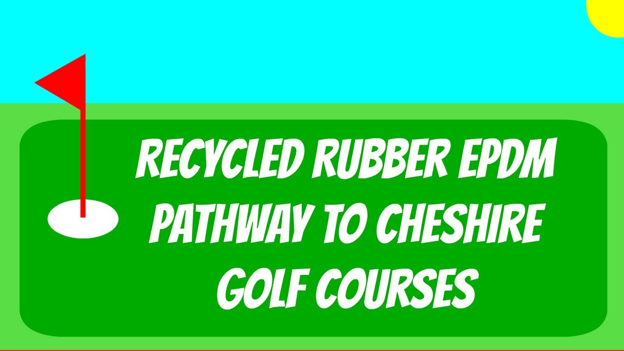 Recycled Rubber EPDM Pathway to Cheshire Golf Courses