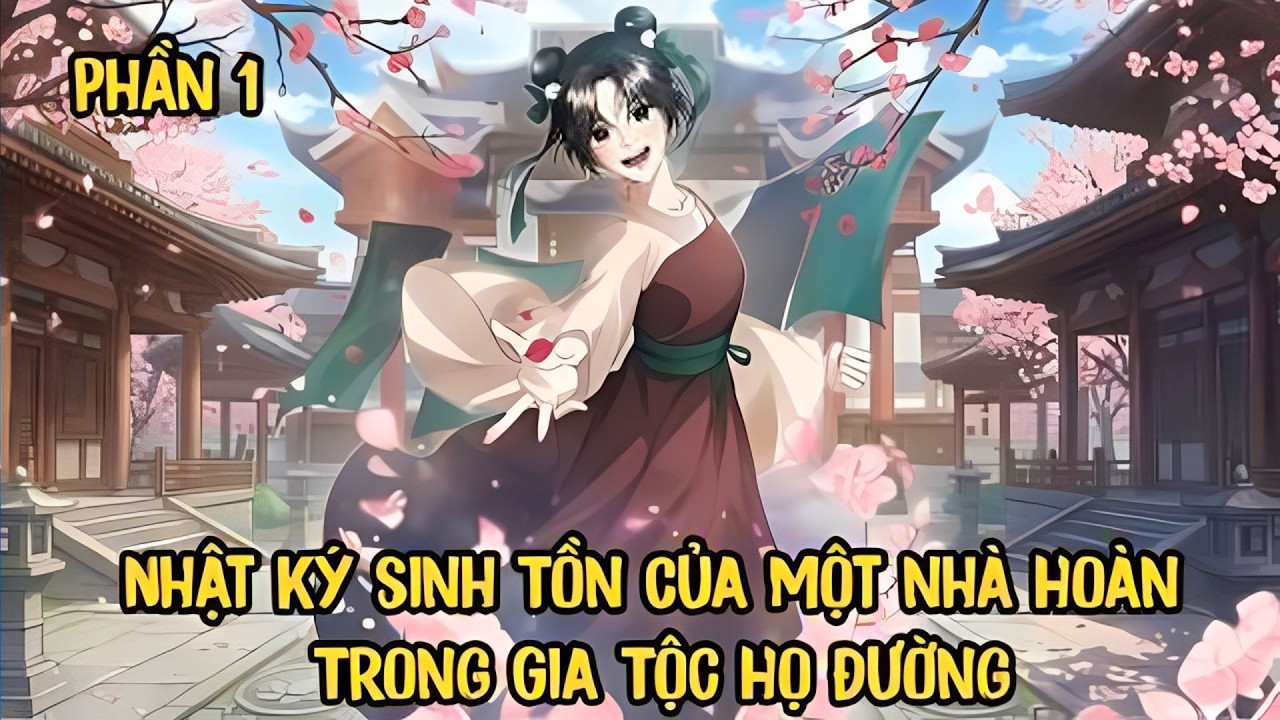 Nhật Ký Cầu Sinh Của Hoạn Quan Trong Đường Gia | Review Manhwa