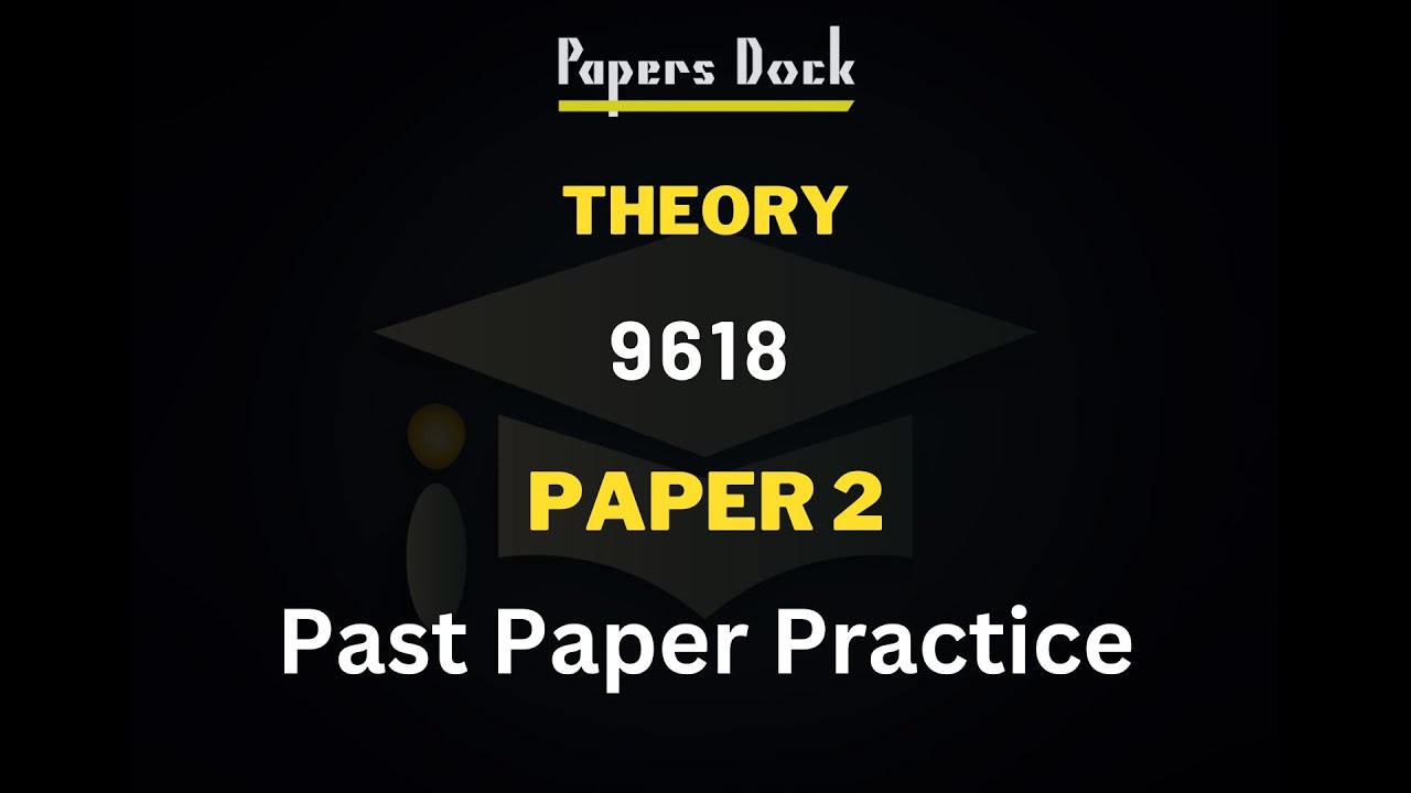 Paper 2 Theory Practice | Paper 2 | 9618