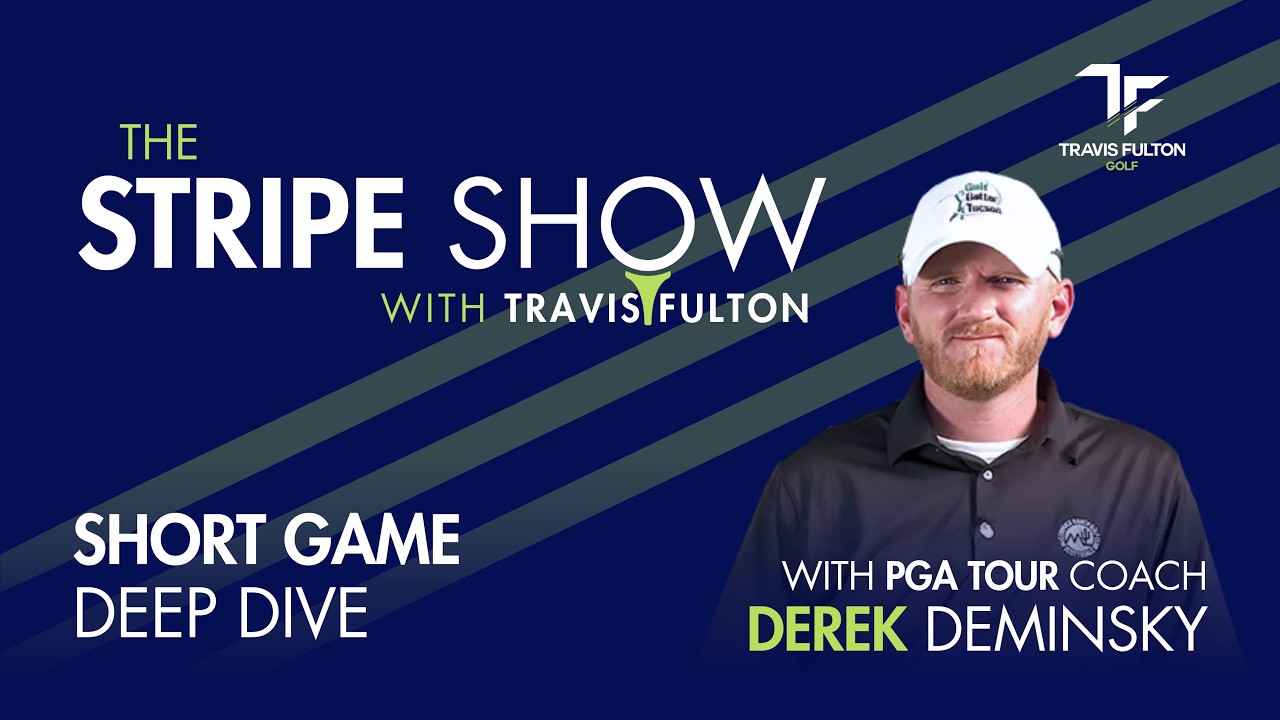 Short Game Deep Dive — with PGA Tour Coach, Derek Deminsky