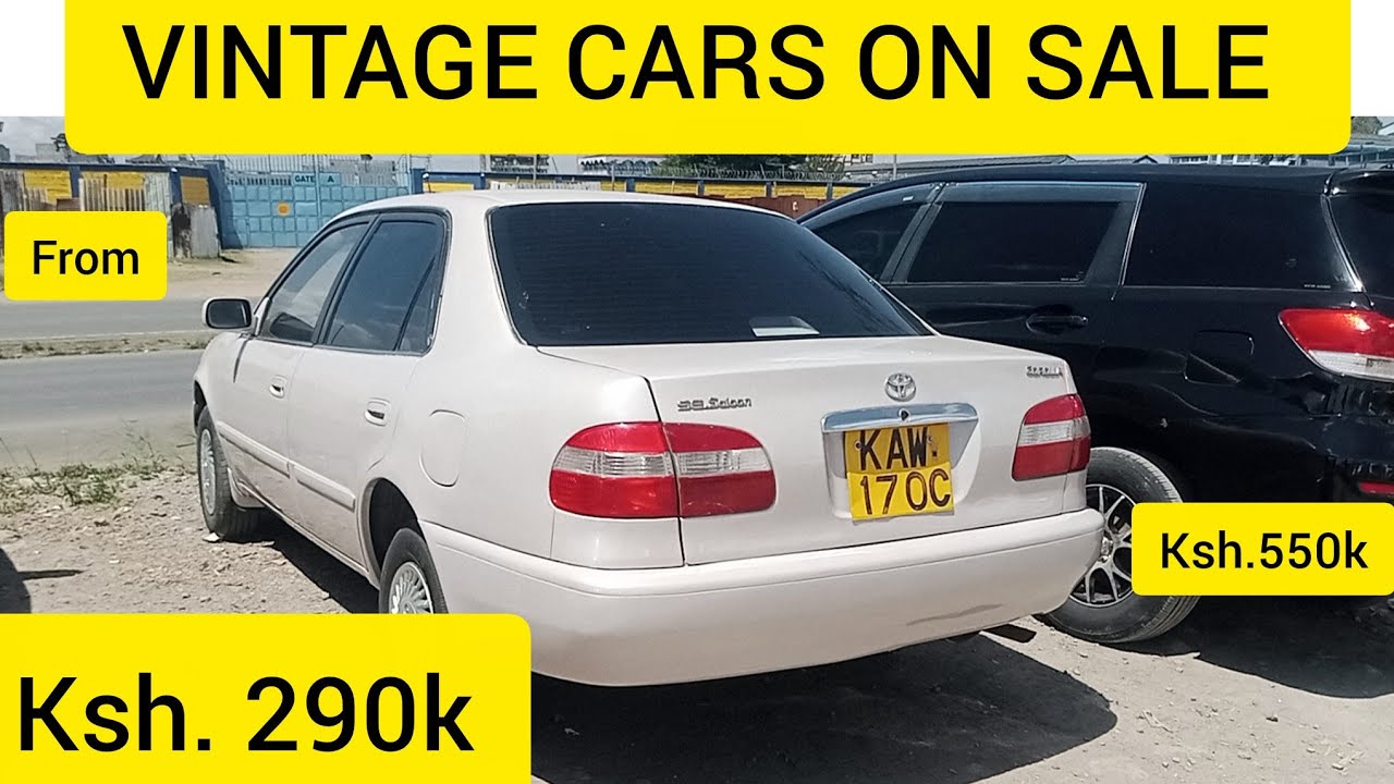 BEST VINTAGE CARS ON SALE. KSH. 290K TO 550K