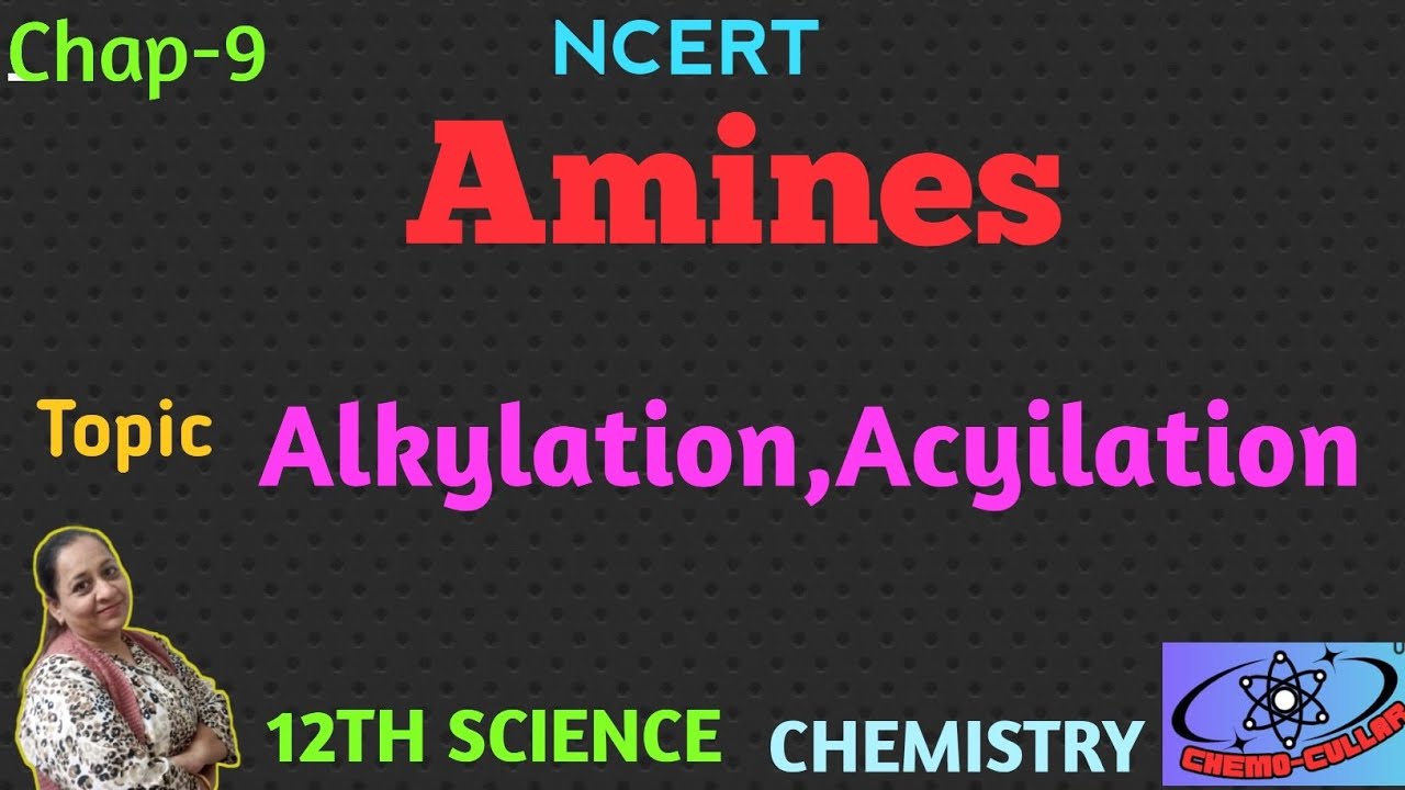 CLASS-12 CHEMISTRY NCERT CHEP-9 Topic-Alkylation and Acylation By ALPA PARMAR 