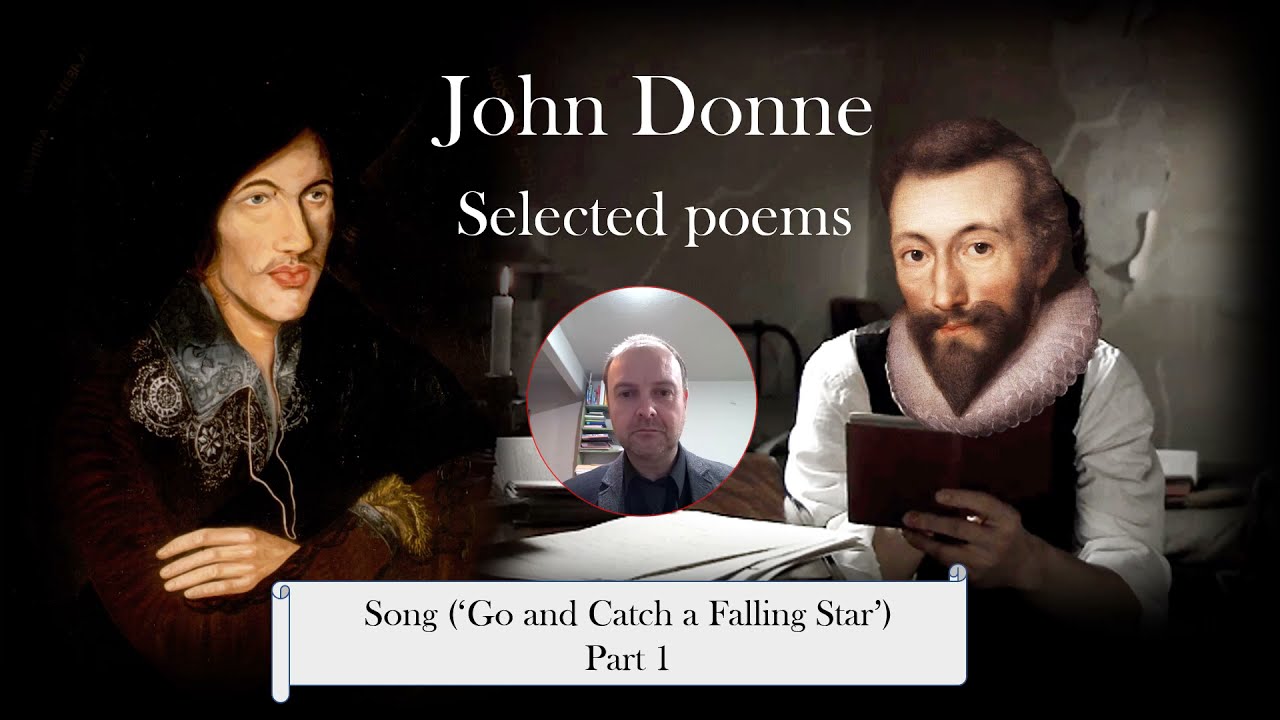 John Donne SONG (GO AND CATCH A FALLING STAR) Part 1 analysis