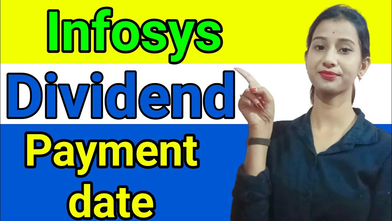 Infosys dividend payment date | infosys dividend | infosys dividend history infosys dividend date
