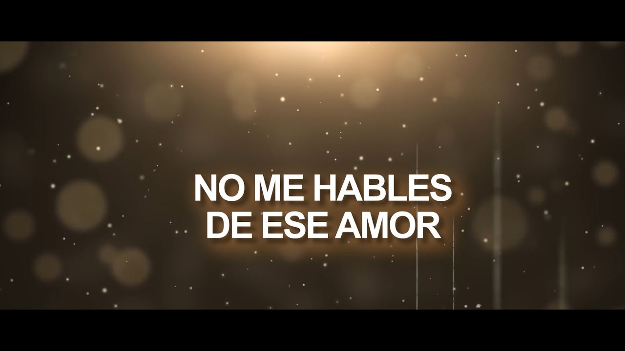 María Alma - No Me Hables de Ese Amor (Letra Oficial)