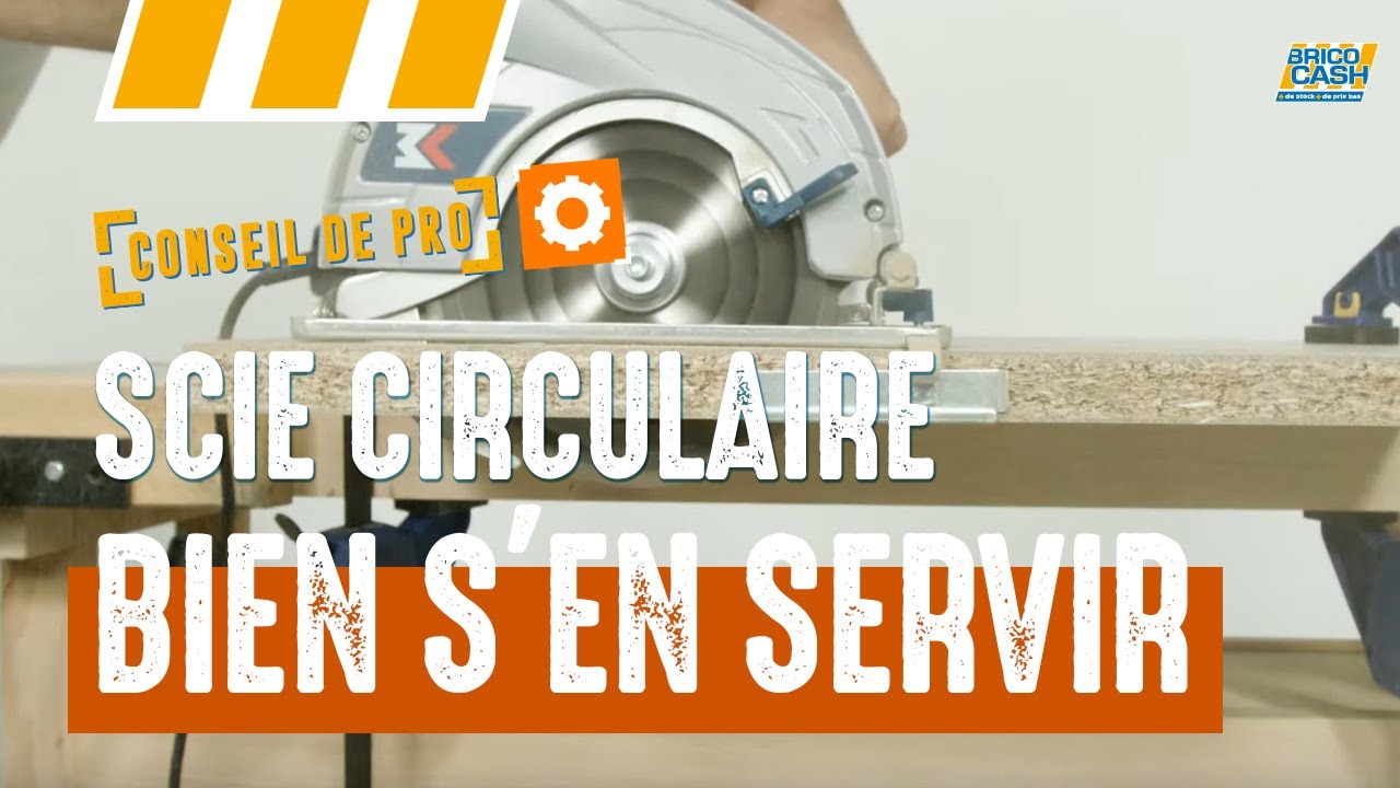 Scie circulaire : Comment faire des d&eacute;coupes nettes ? | Brico Cash