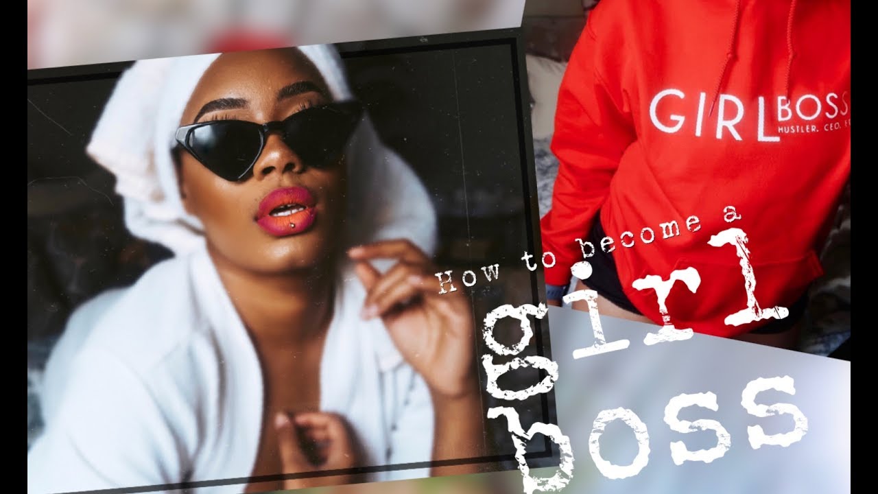 GIRL BOSS HABITS // How To Be a Girl Boss