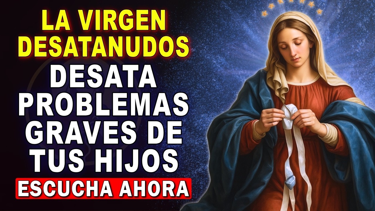 ¡ENTRÉGALE TUS HIJOS! 🌹 Rosario a la Virgen Desatanudos para Milagros Imposibles hoy