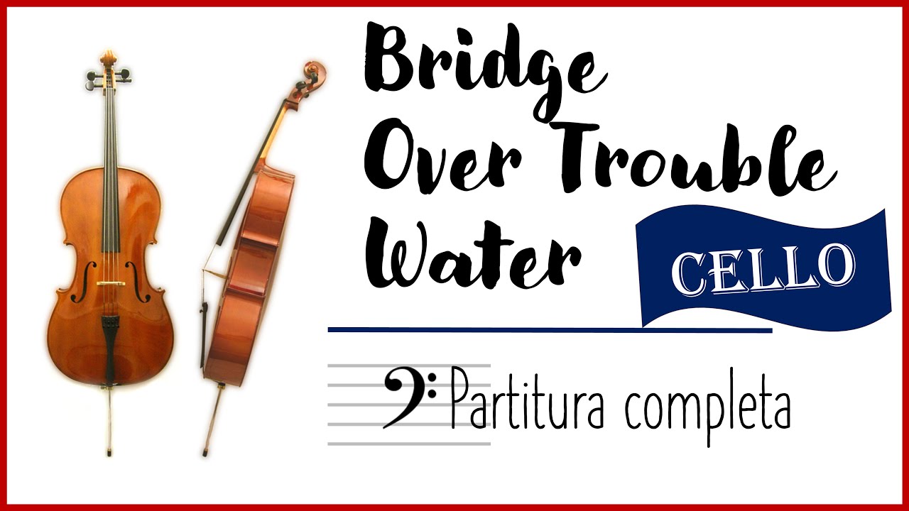[CELLO] - Bridge Over Trouble Water - partitura completa