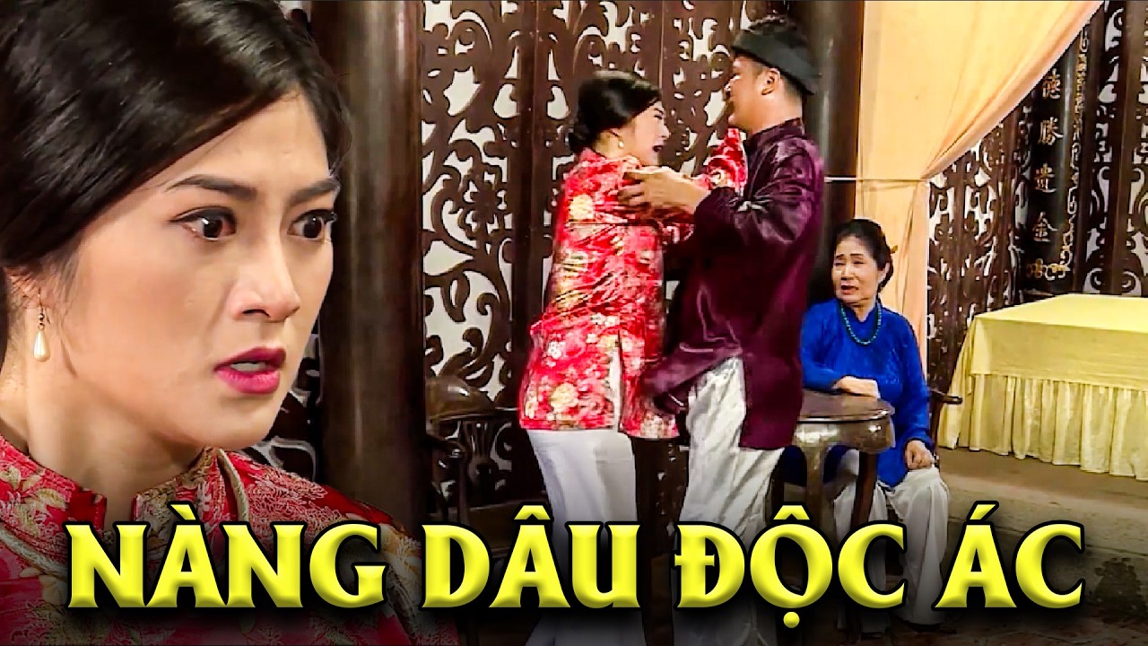 NÀNG DÂU ĐỘC ÁC | PHIM CỔ TÍCH VIỆT NAM HAY NHẤT | CỔ TÍCH VIỆT NAM | GHIỀN CỔ TÍCH