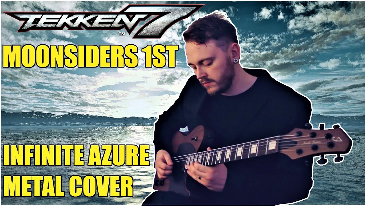 TEKKEN 7 - MOONSIDERS 1ST (INFINITE AZURE THEME) | EPIC METAL COVER