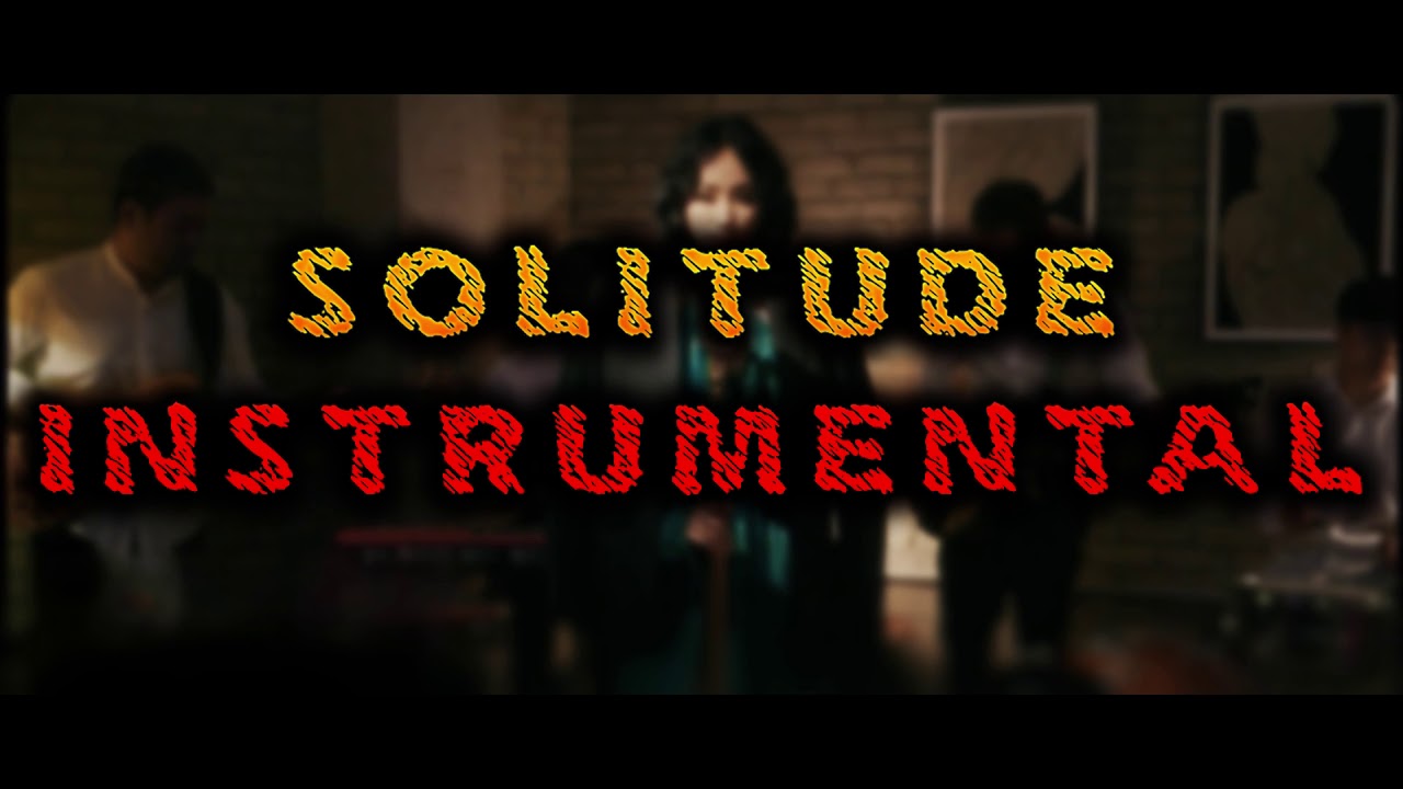 HA:TFELT - Solitude [INSTRUMENTAL]