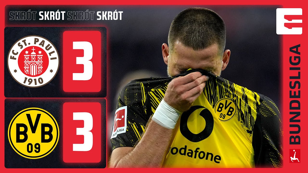 DRAMAT BVB, STRACILI 2 GOLE W KOŃC&Oacute;WCE, DOBRY MECZ PYRKI, GRAŁ TEŻ DŹWIGAŁA | SKR&Oacute;T ST. PAULI - BVB