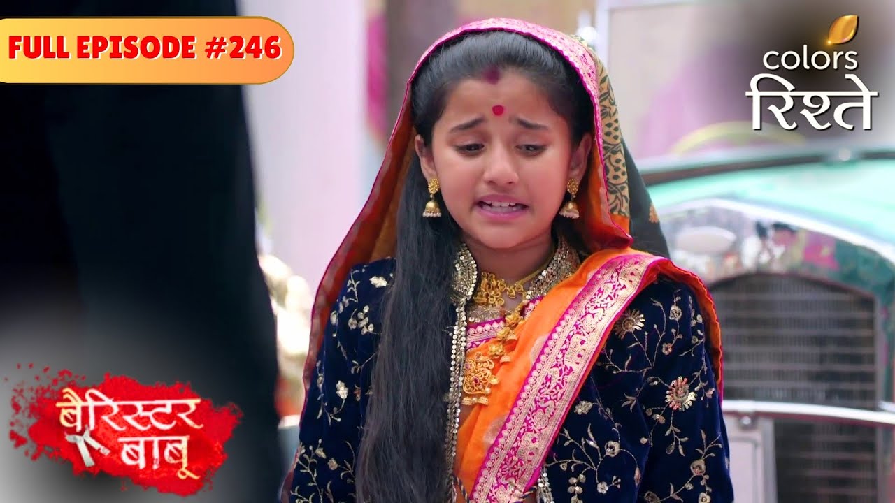 Bondita Questions Anirudh | Barrister Babu | बैरिस्टर बाबू | Full Episode 246 | Colors Rishtey
