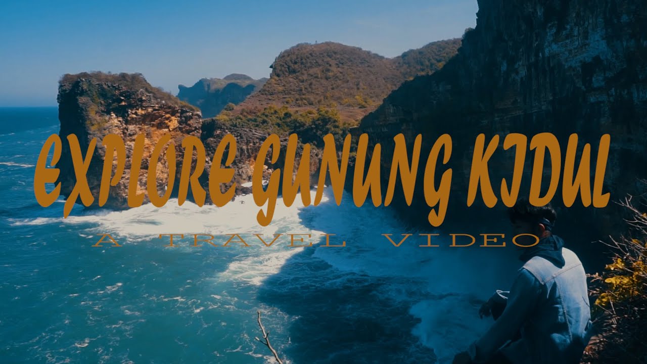 Explore Gunungkidul CINEMATIC TRAVEL VIDEO