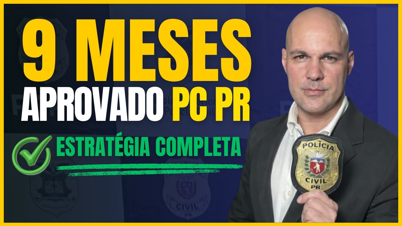 Como Passei na PC PR em 9 Meses (Estratégia Completa Revelada)