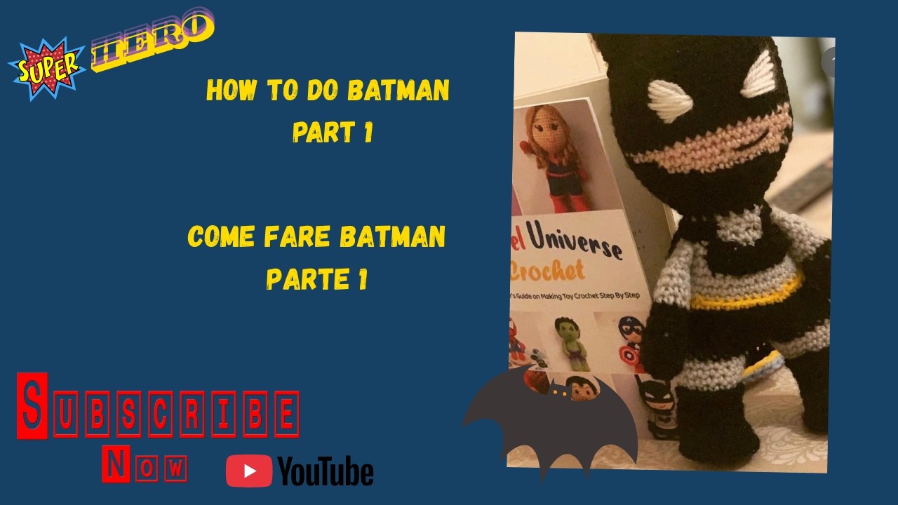 Come fare BATMAN all'uncinetto Parte 1 ( with english subtitles)